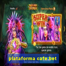 plataforma cafe.bet